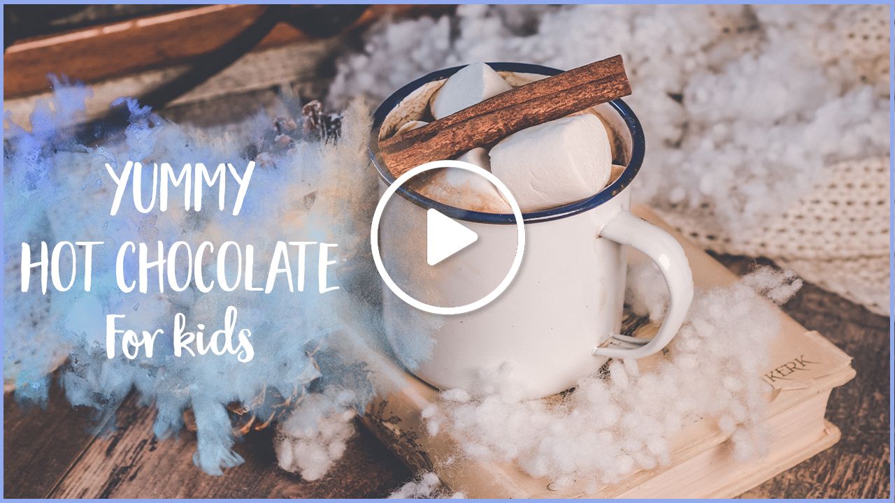 Quick & yummy hot chocolate for kids