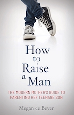 Megan de Beyer How to raise a man book cover