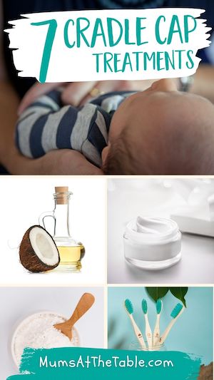 Text reads: 7 cradle cap treatments. 5 tiled image, 1. A baby's head; 2. Coconut oil; 3. Moisturiser; 4. Bowl of white powder; 5. Four toothbrushes in a cup.